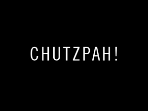 20130320-chutzpah